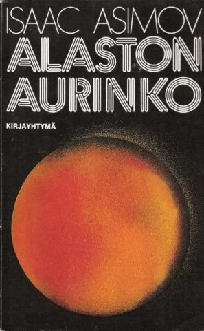 Alaston aurinko (Robotit #2) - Isaac Asimov