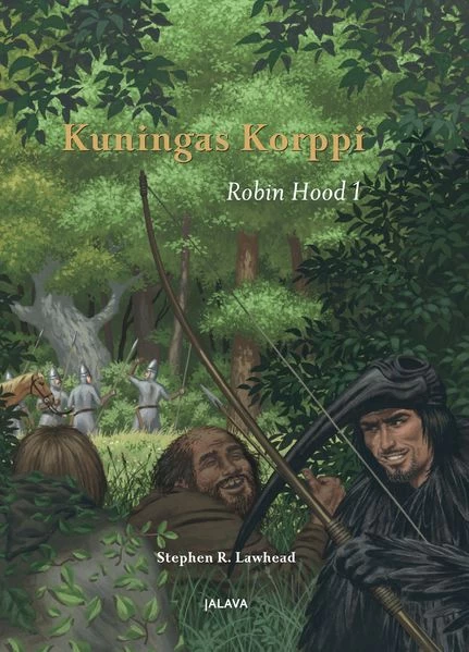 Kuningas Korppi (Robin Hood -trilogia #1) - Stephen R. Lawhead