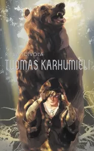 Tuomas Karhumieli (Tuomas Karhumieli ja Anni Unennäkijä - trilogia #1)