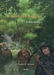 Kuningas Korppi (Robin Hood -trilogia #1)