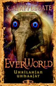 Uhrilahjan uhmaajat (Everworld #8)