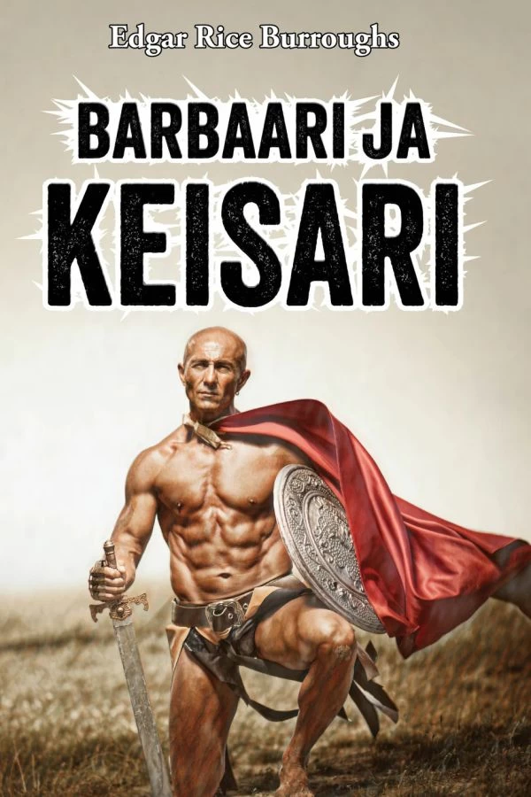 Barbaari ja keisari - Edgar Rice Burroughs