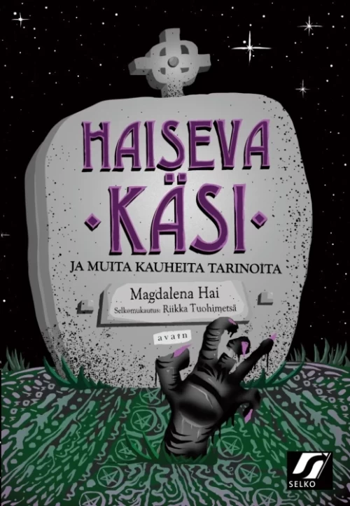 Haiseva käsi ja muita kauheita tarinoita: Selkokirja - Magdalena Hai