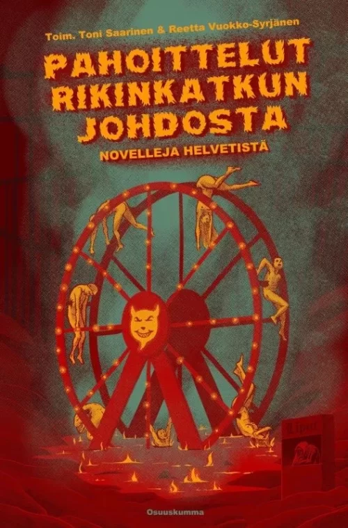Pahoittelut rikinkatkun johdosta: Novelleja helvetistä
