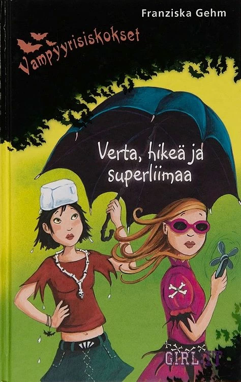 Verta, hikeä ja superliimaa (Vampyyrisiskokset #9) - Franziska Gehm