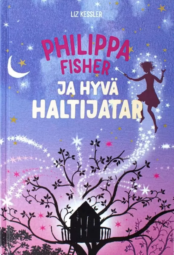 Philippa Fisher ja hyvä haltijatar (Philippa Fisher #1) - Liz Kessler