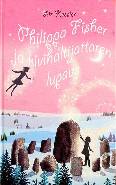 Philippa Fisher ja kivihaltijattaren lupaus (Philippa Fisher #3) - Liz Kessler