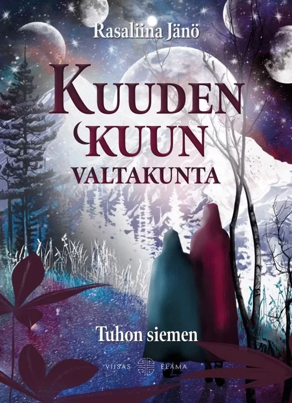 Tuhon siemen (Kuuden kuun valtakunta #1) - Rasaliina Jänö