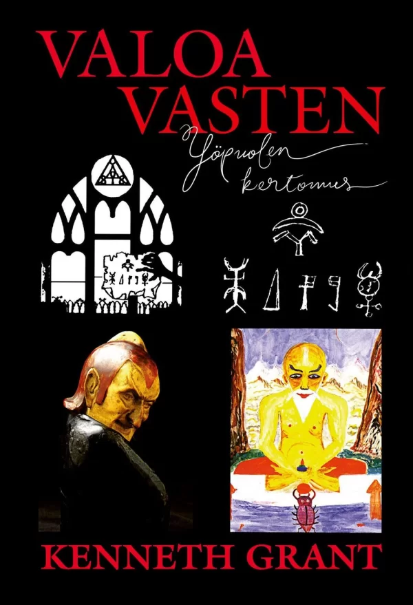 Valoa vasten: Yöpuolen kertomus - Kenneth Grant