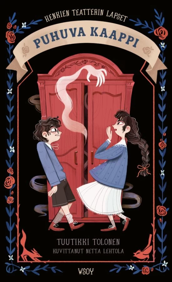 Puhuva kaappi (Henkien teatterin lapset #1) - Tuutikki Tolonen, Netta Lehtola