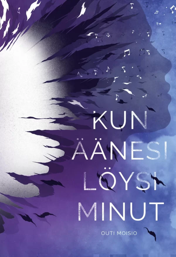 Kun äänesi löysi minut (Kadonnut ääni #1) - Outi Moisio