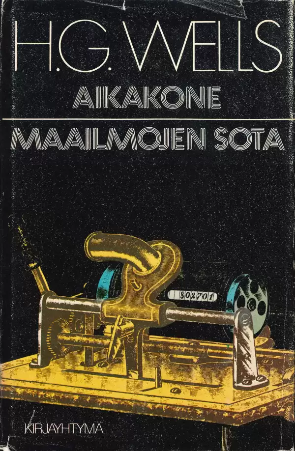 Aikakone - Maailmojen sota (Kirjayhtymän science fiction -sarja) - H. G. Wells