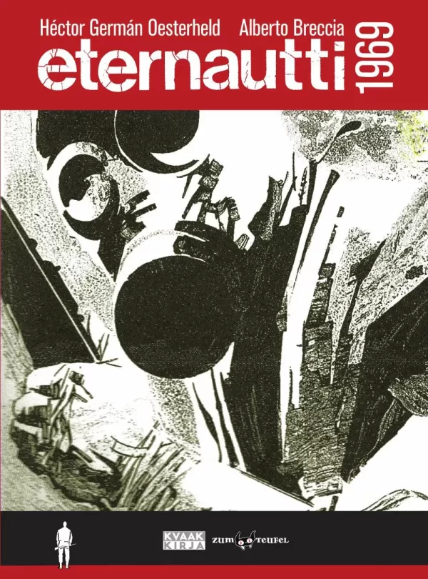 Eternautti 1969 - Héctor Germán Oesterheld, Alberto Breccia