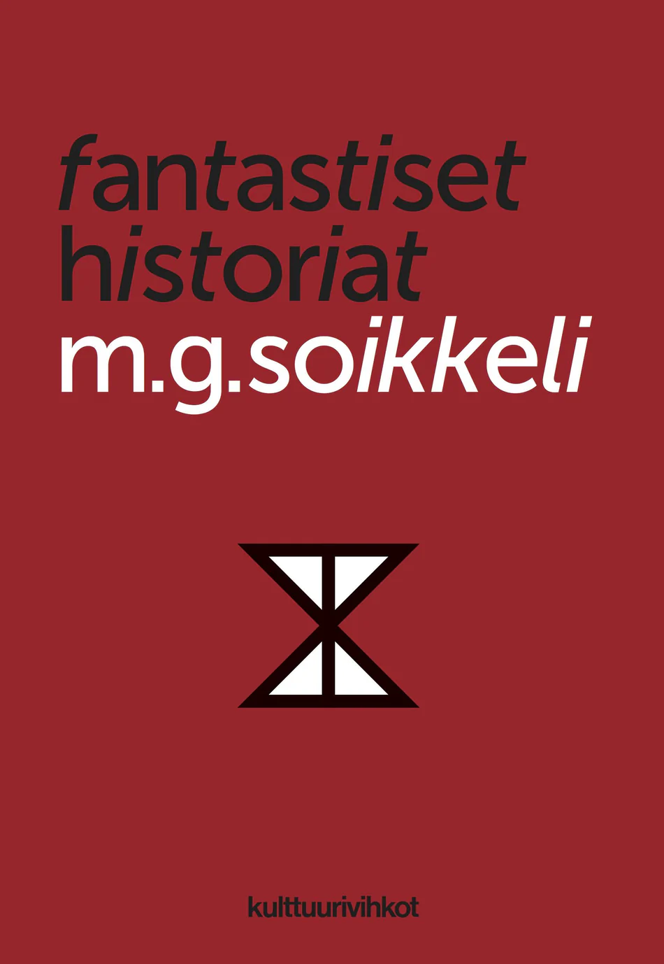 Fantastiset historiat - Markku Soikkeli