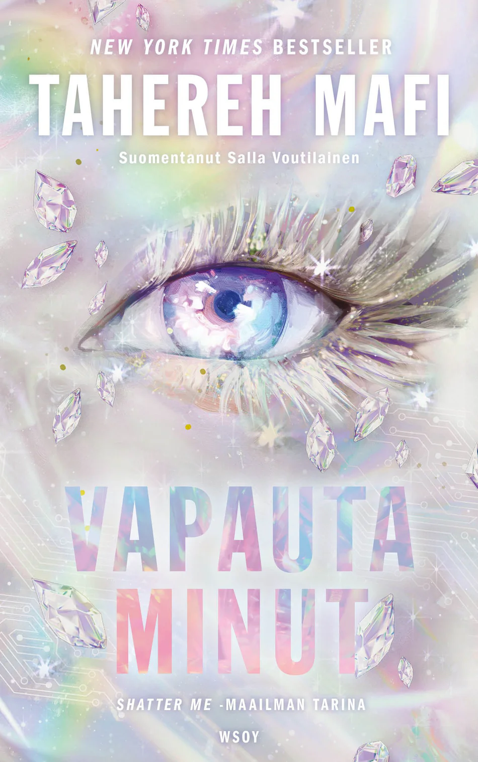 Vapauta minut (Shatter Me: Uusi valtakunta #2) - Tahereh Mafi