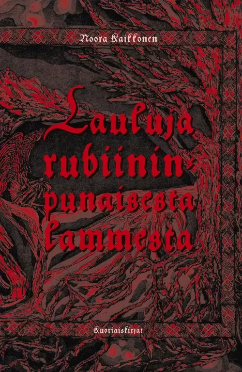 Lauluja rubiininpunaisesta lammesta: runoja ja kuvituksia - Noora Kaikkonen