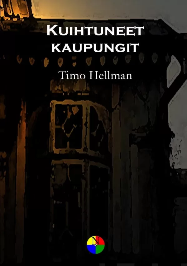 Kuihtuneet kaupungit: Runoja kauhuista - Timo Hellman