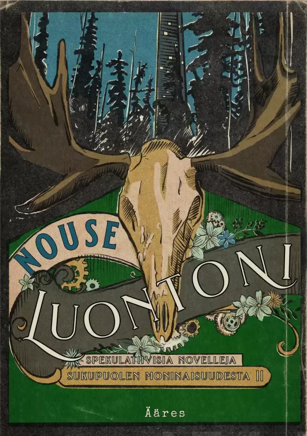 Nouse luontoni: Spekulatiivisia novelleja sukupuolen moninaisuudesta II - Joona Koiranen