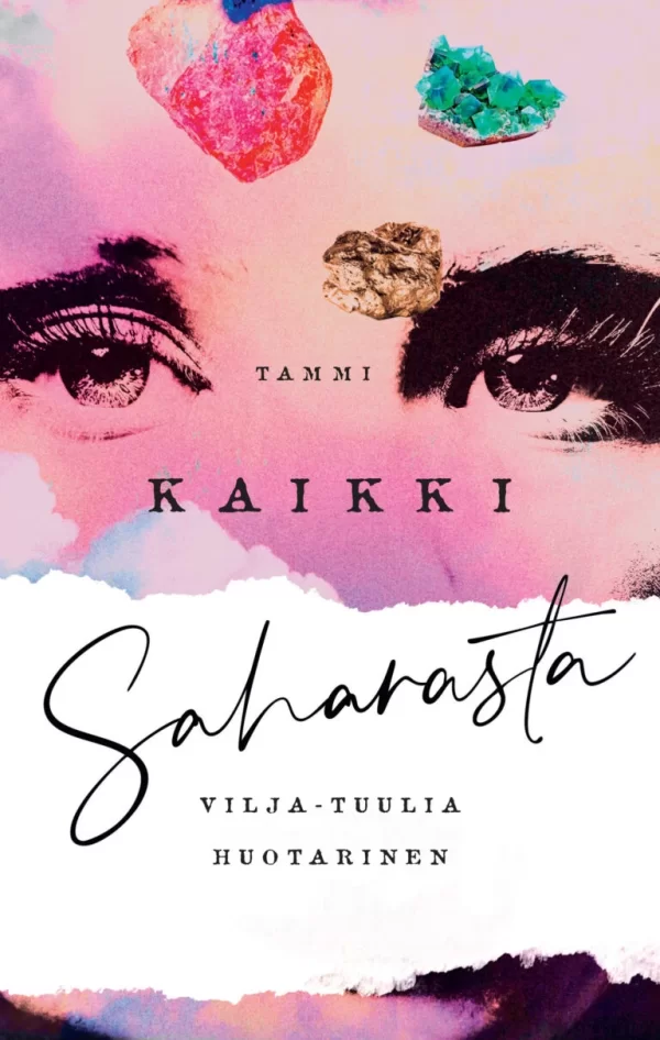 Kaikki Saharasta - Vilja-Tuulia Huotarinen