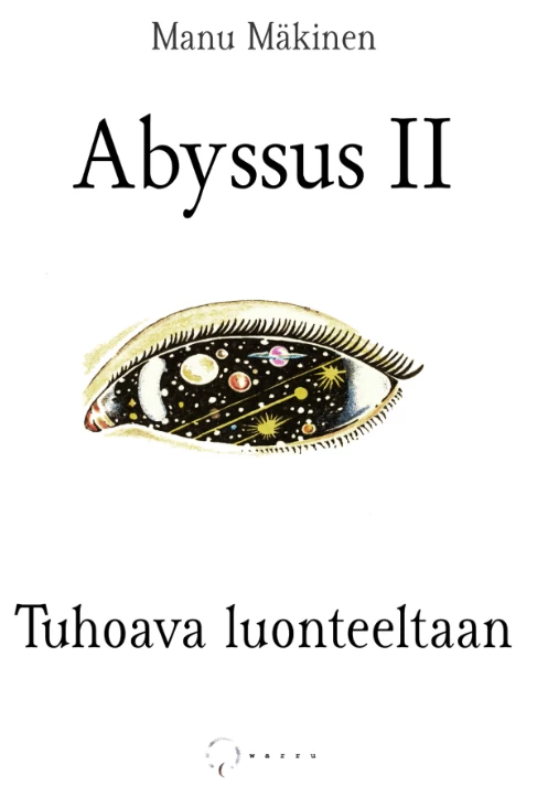 Abyssus II: tuhoava luonteeltaan (Qwarru #2) - Manu Mäkinen