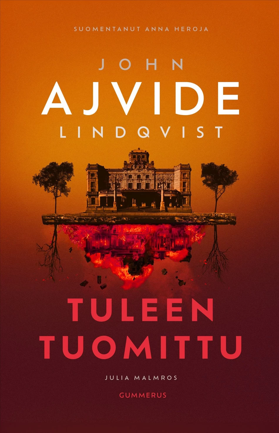 Tuleen tuomittu (Julia Malmros #3) - John Ajvide Lindqvist