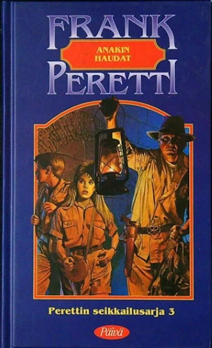 Anakin haudat (Perettin seikkailusarja #3) - Frank Peretti