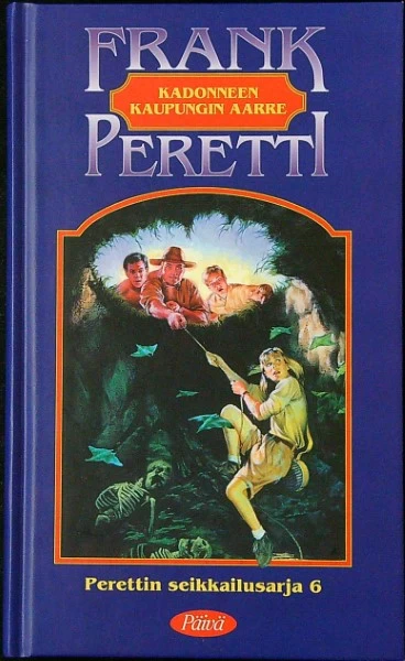Kadonneen kaupungin aarre (Perettin seikkailusarja #6) - Frank Peretti