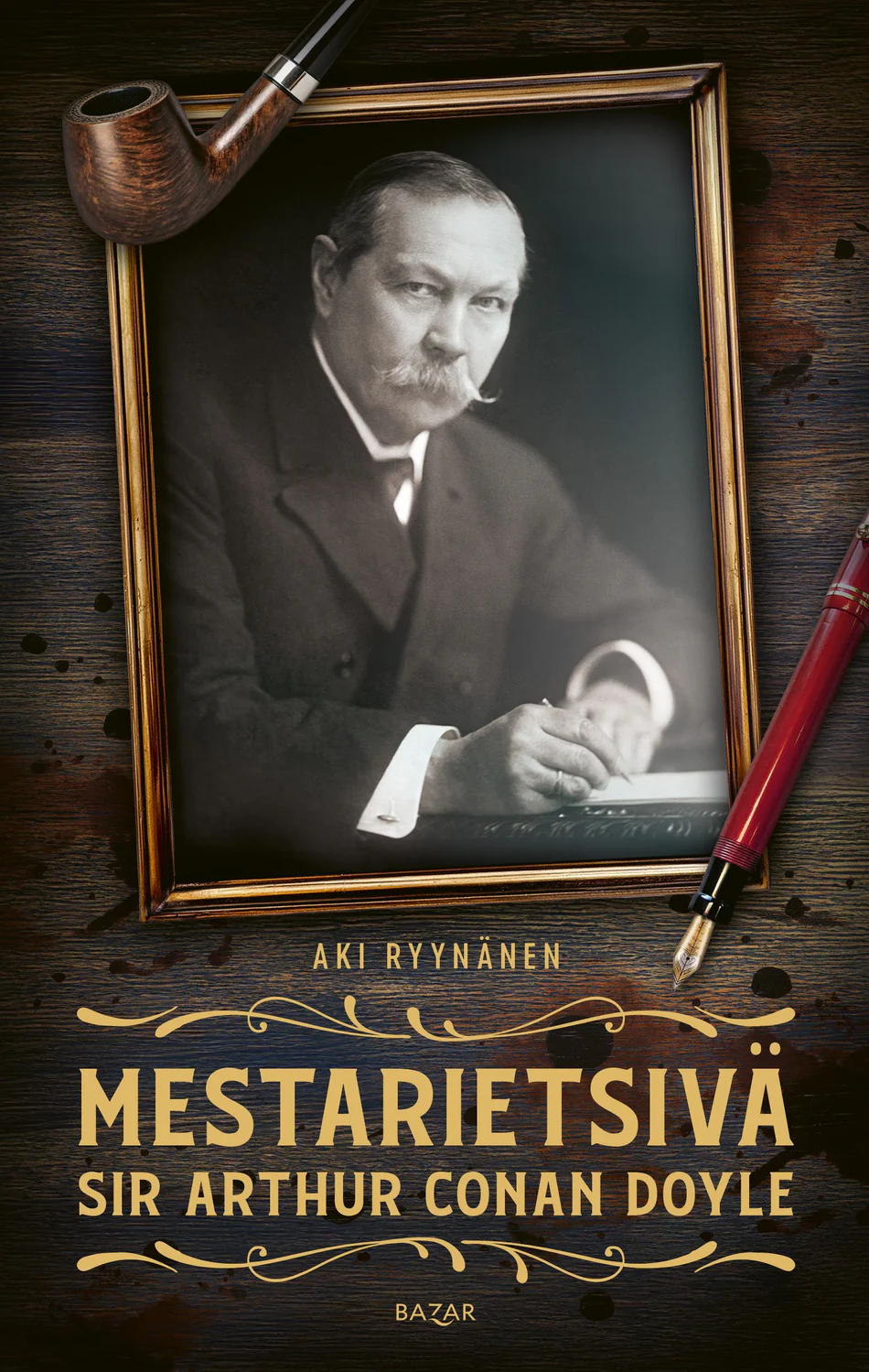 Mestarietsivä Sir Arthur Conan Doyle - Aki Ryynänen