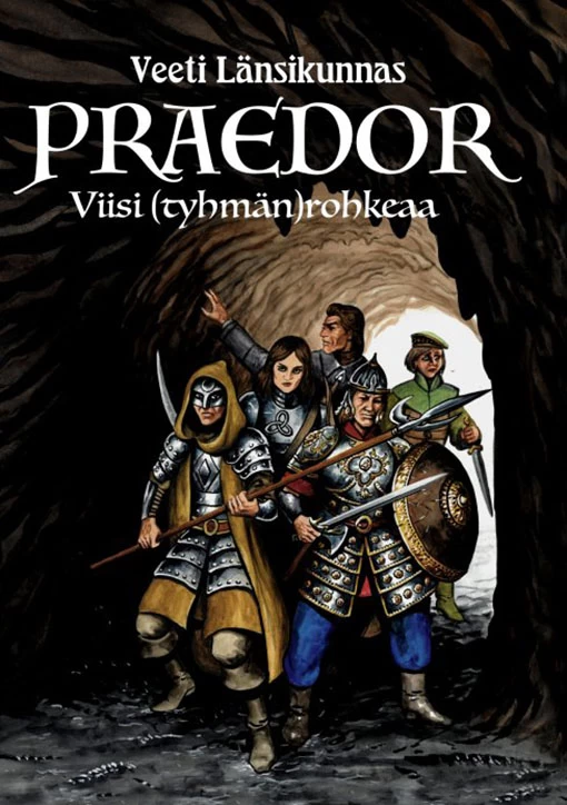 Viisi (tyhmän)rohkeaa