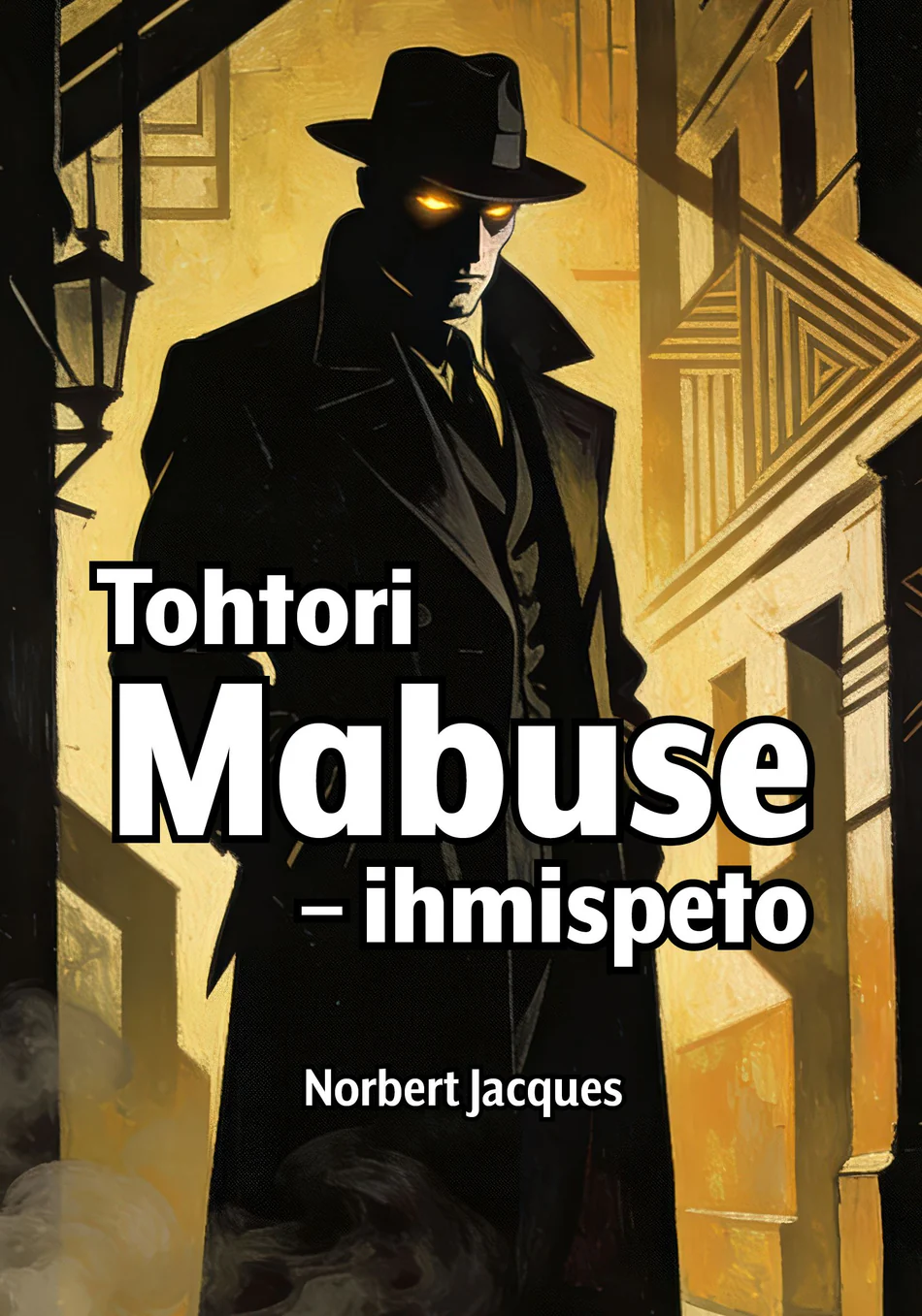 Tohtori Mabuse – ihmispeto - Norbert Jacques