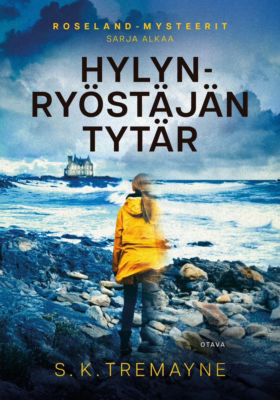 Hylynryöstäjän tytär (Roselandin mysteerit #1) - S. K. Tremayne