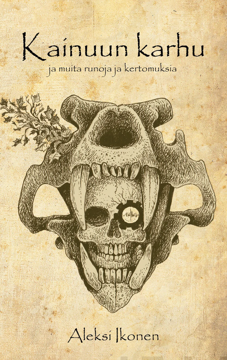 Kainuun karhu: ja muita runoja ja kertomuksia - Aleksi Ikonen