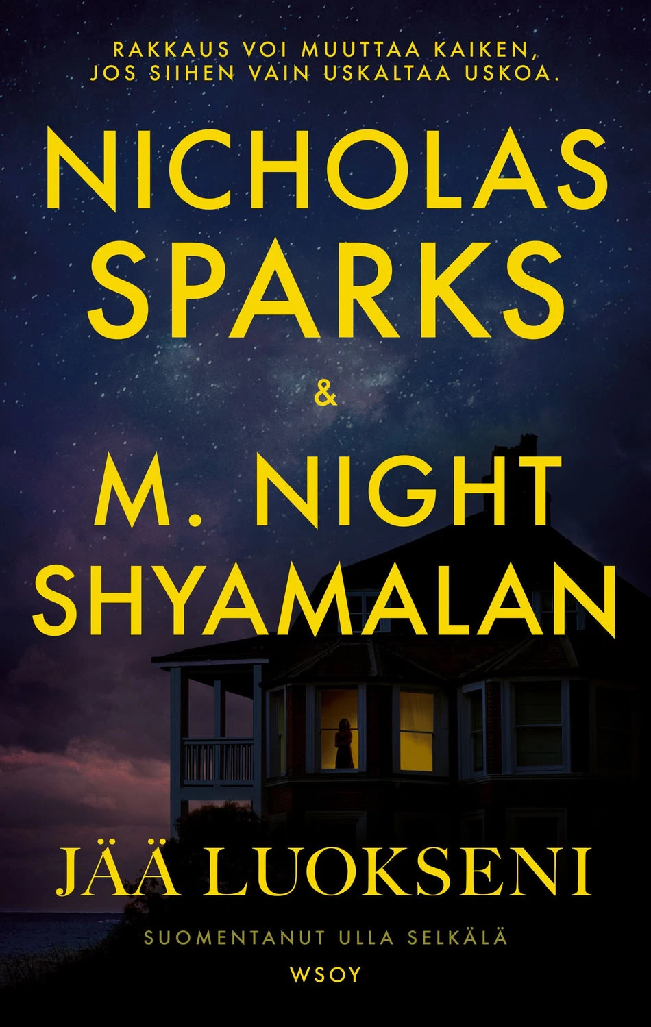 Jää luokseni - Nicholas Sparks, M. Night Shyamalan