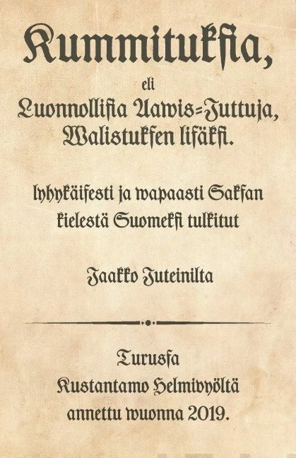 Kummituksia: eli Luonnollisia Aavis-juttuja valistuksen lisäksi - Jaakko Juteini