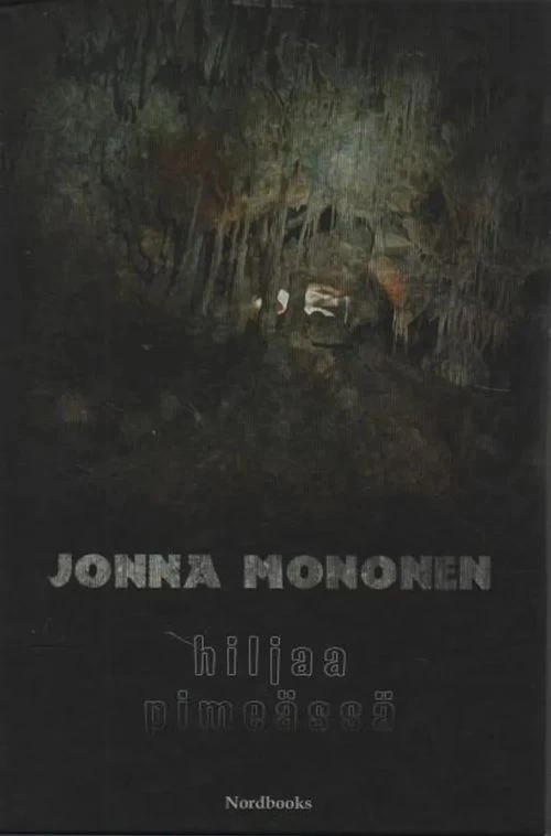Hiljaa pimeässä - Jonna Mononen