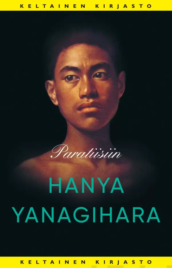 Paratiisiin (Keltainen kirjasto) - Hanya Yanagihara