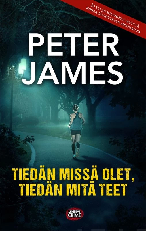 Tiedän missä olet, tiedän mitä teet - Peter James