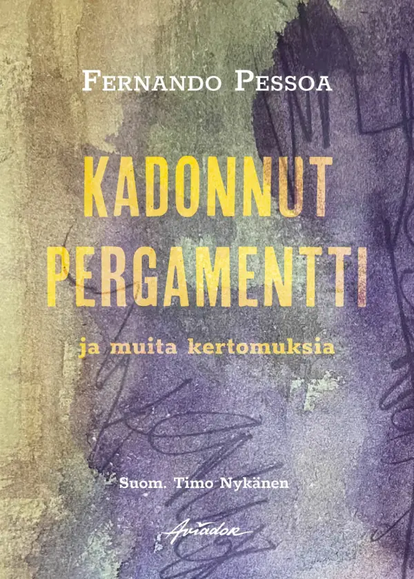 Kadonnut pergamentti ja muita kertomuksia - Fernando Pessoa