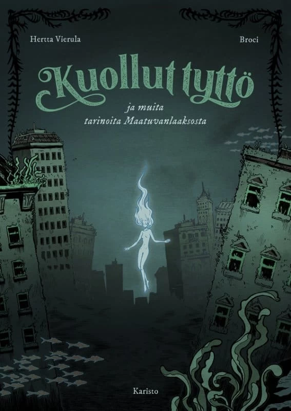 Kuollut tyttö ja muita tarinoita Maatuvanlaaksosta - Hertta Vierula