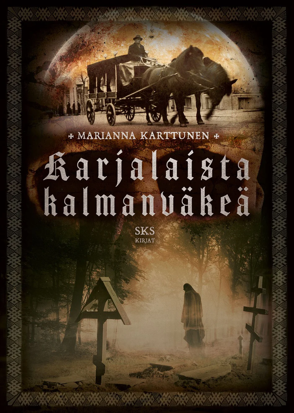 Karjalaista kalmanväkeä (Kirjokansi) - Marianna Karttunen