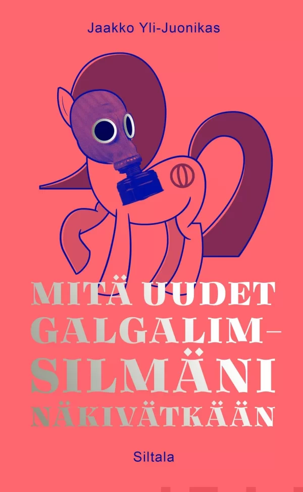 Mitä uudet Galgalim-silmäni näkivätkään (Neljä ratsastajaa #3) - Jaakko Yli-Juonikas