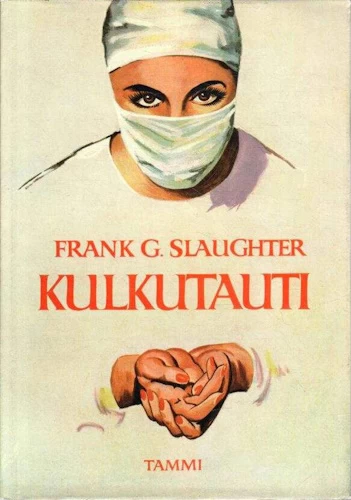 Kulkutauti - Frank G. Slaughter