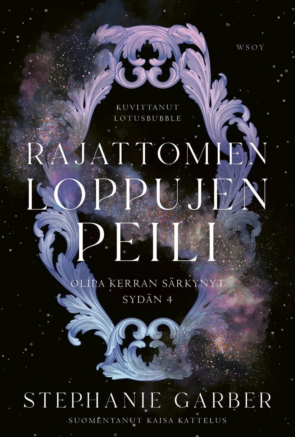 Rajattomien loppujen peili (Olipa kerran särkynyt sydän #4) - Stephanie Garber