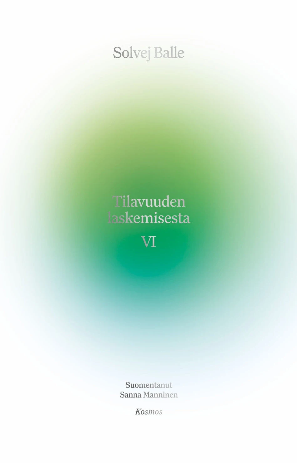 Tilavuuden laskemisesta 6 (Tilavuuden laskemisesta #6) - Solvej Balle