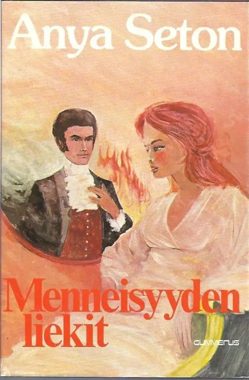 Menneisyyden liekit - Anya Seton