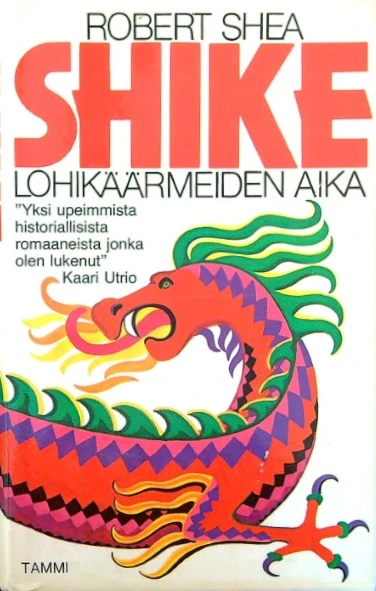 Shike : lohikäärmeiden aika (Shike #1) - Robert Shea