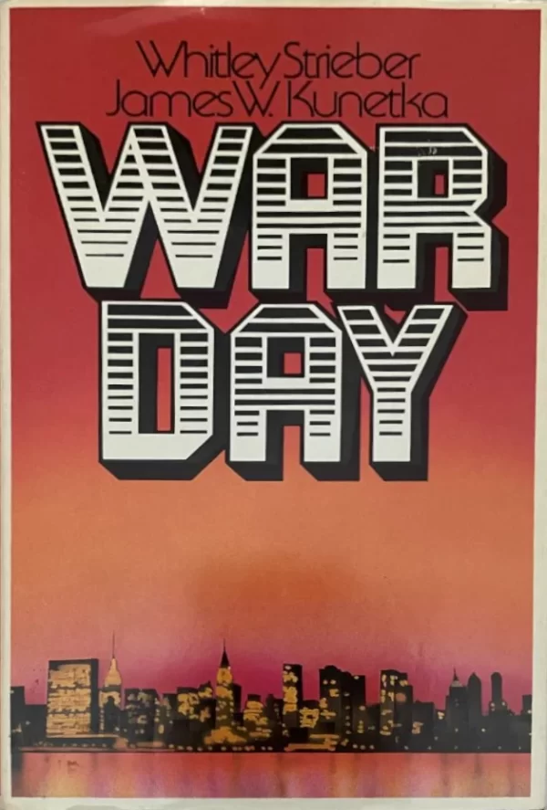 Warday: Tuhon päivä – ja mitä sen jälkeen? - Whitley Strieber, James W. Kunetka