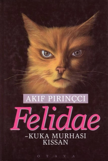 Felidae: Kuka murhasi kissan? - Akif Pirinçci