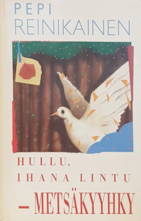 Hullu, ihana lintu – metsäkyyhky