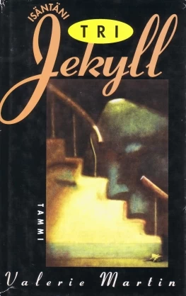 Isäntäni tri Jekyll - Valerie Martin